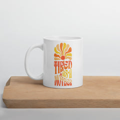 Tired As a Mother - Glossy Coffee Mug