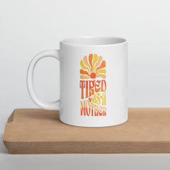 Tired As a Mother - Glossy Coffee Mug