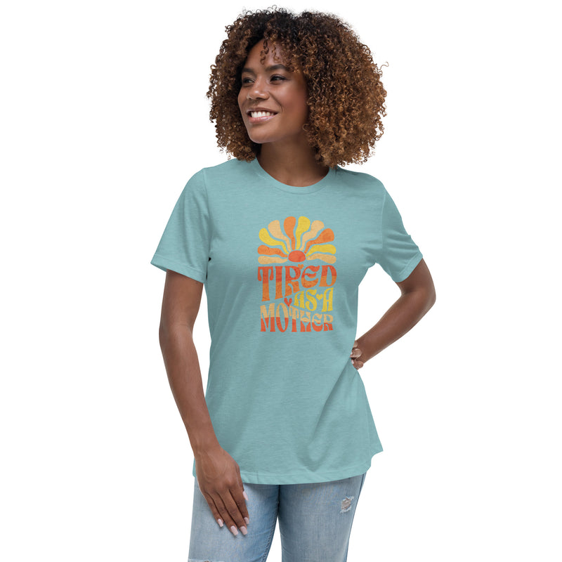 Tired As a Mother - Women's Relaxed T-Shirt